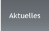 Aktuelles